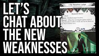Let's chat about the new evergreen basic weaknesses! (ARKHAM TOWN HALL)