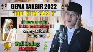 Download lagu GEMA TAKBIR IDUL FITRI 2022 || FULL BEDUG , SUARA MERDU & SEDIH BY YUSUF LAMPUNGI mp3