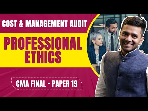 Professional Ethics | Cost and Management Audit Classes for CMA Final Paper 19