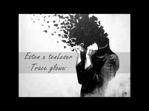 Esten feat Lesuaw - Tracę Głowę