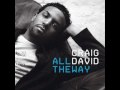 Craig David - All The Way Remix 