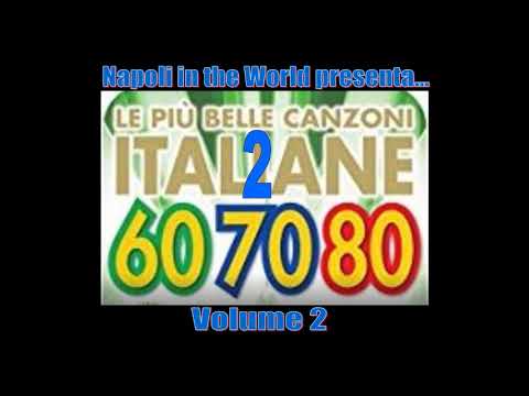 Le più belle Canzoni Italiane degli Anni 60-70-80 - Volume 2