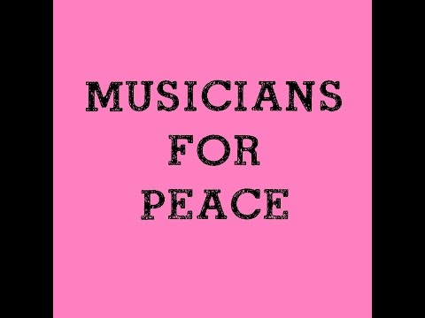 MUSICIANS FOR PEACE VIDEO SHOW: 