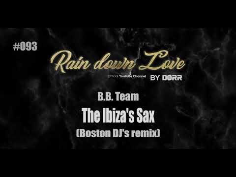 #093 - B.B. Team - The Ibiza's Sax (Boston DJ's remix)