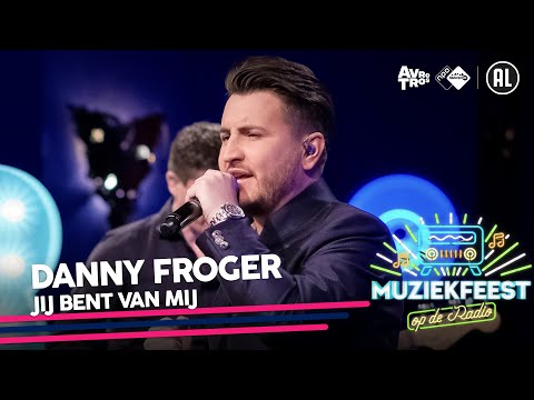Danny Froger - Jij bent van mij • Muziekfeest op de Radio // Sterren NL