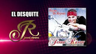 JENNI RIVERA - EL DESQUITE &quot;Jenni Rivera&quot; | Reyna de Reynas | Disco jenny rivera
