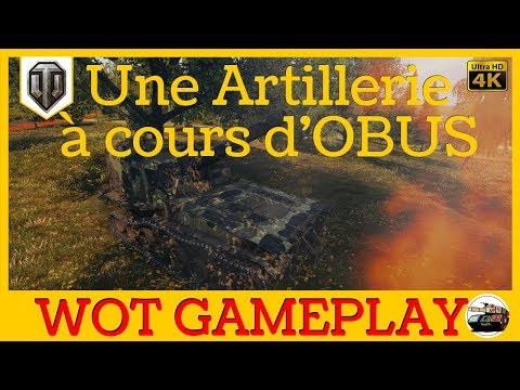 [WoT FR] Jouer une artillerie à cours d'OBUS - World of Tanks 4K (français)