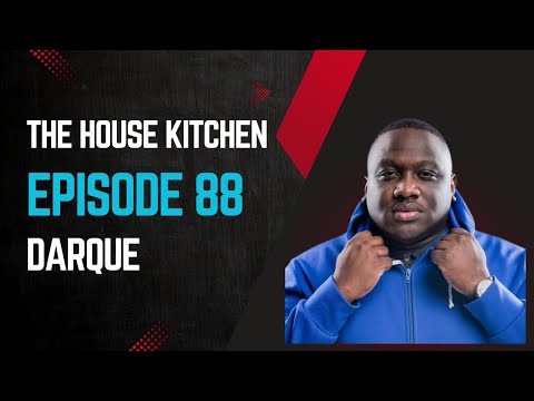 AFRO TECH HOUSE  MIX | DARQUE | EPISODE 88  |THE HOUSE KITCHEN