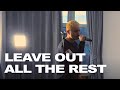 Linkin Park - Leave Out All The Rest (cover)