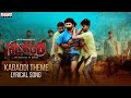 Kabaddi Theme Song Lyrical Telugu Nilakanta Master Mahendran Yashna Muthuluri Rakesh Madhavan