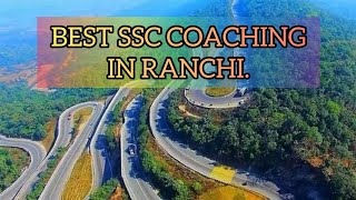 Best SSC Coaching in Ranchi | Top SSC Coaching in Ranchi