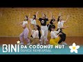 Da Coconut Nut | Dance Rehearsal | BINI TV