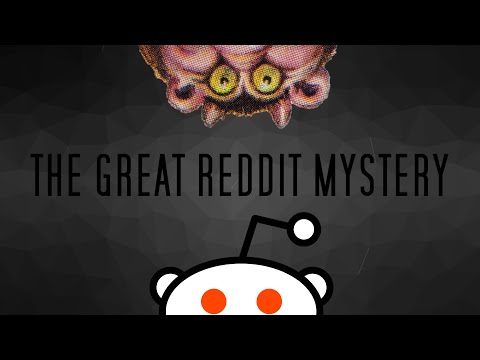 The Great Reddit Mystery - Geedis