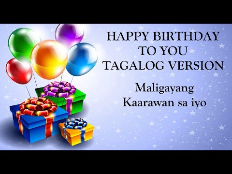 Best Happy Birthday Tagalog Version | Maligayang Kaarawan sa iyo Kanta |No Copyright