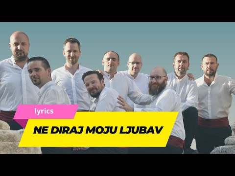 Ne diraj moju ljubav | Klapa Šufit | lyrics