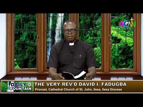 DAILY FOUNTAIN OF DECEMBER 18, 2019 - THE VERY REV'D DAVID I. FADUGBA