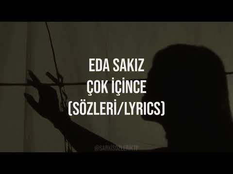 Eda Sakız - Çok İçince Sözleri (Lyrics)