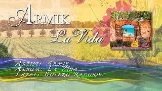 Armik – La Vida-Preview(World Fusion, Flamenco, Spanish Guitar)-Official