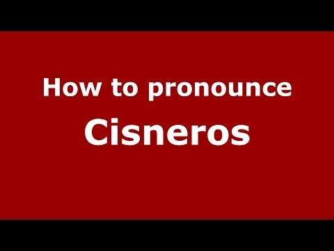 How to pronounce Cisneros (Spanish/Spain) - PronounceNames.com