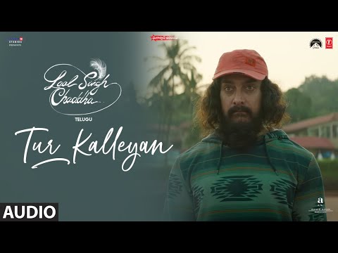 Tur Kalleyan [Telugu] Song | Laal Singh Chaddha | Aamir, Kareena, Pritam, BhaskarabhatlaI
