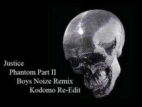 Justice - Phantom Part II (Boys Noize Remix Kodomo Re-Edit)