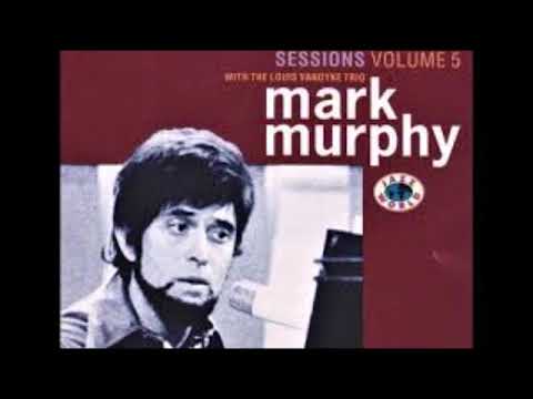 Mark Murphy with the Louis Van Dijk Trio - I Remember