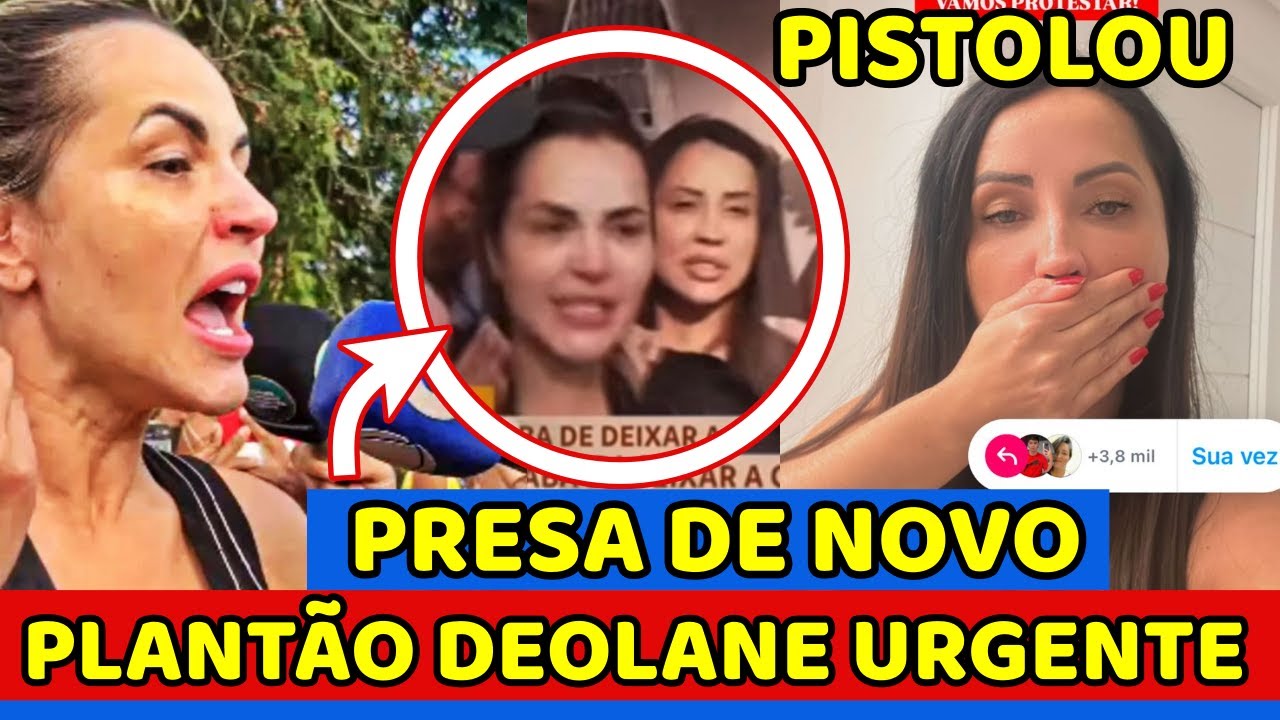 🔴URGENTE! Deolane PODE VOLTAR HOJE PARA PRISÃO; Irmã NÃO AGUENTA E FAZ PROTESTO QUE RENDE