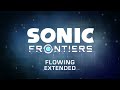 Cyber Space 1-2: Flowing - Sonic Frontiers OST [Extended]