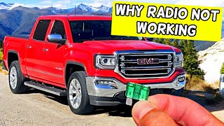 GMC SIERRA WHY RADIO DOES NOT WORK WHY RADIO DOES NOT TURN ON 2014 2015 2016 2017 2018 2019