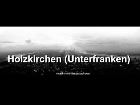 Wie man Holzkirchen (Unterfranken) auf Deutsch ausspricht?