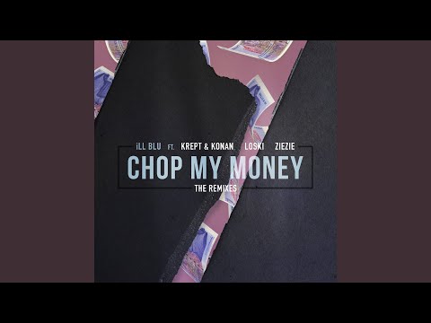 Chop My Money (DJ Q Remix)