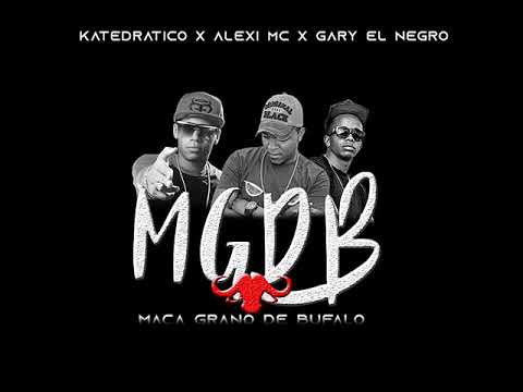 Katedratico X Alexi Mc X Gary el Negro- Maca Grano De Bufalo(AUDIO)[Prod.KBM]