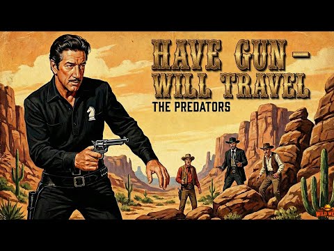 Cowboy Film 2026 | Have Gun - Will Travel — The Predators | The Wild Western Films Series #1080p