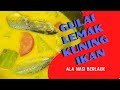GULAI LEMAK KUNING IKAN ALA NASI BERLAUK
