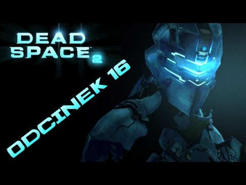 [ZAGRAJMY W] Dead Space 2 #16