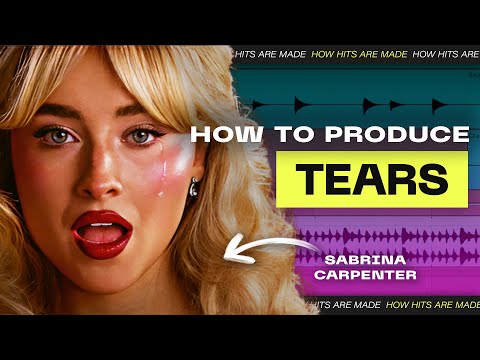 How To Produce #1 HIT "Tears" by Sabrina Carpenter