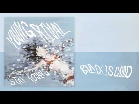 Young Rival - Black Is Good