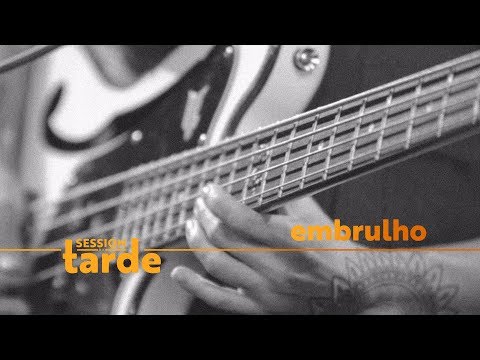 Video thumbnail for Embrulho (Session da Tarde)