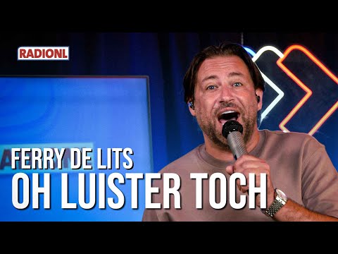 Ferry de Lits - Oh Luister Toch (LIVE bij RADIONL)