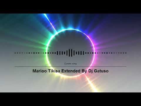 Marioo Tikisa Extended By Dj Gatuso