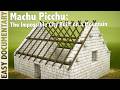 Machu Picchu: The Impossible City Built on a Mountain - Full Documentary