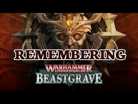 Remembering Warhammer Underworlds Beastgrave!