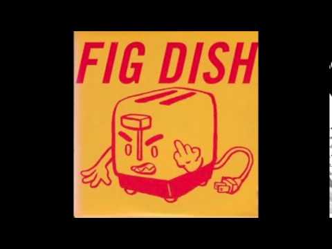 Fig Dish - Eyesore