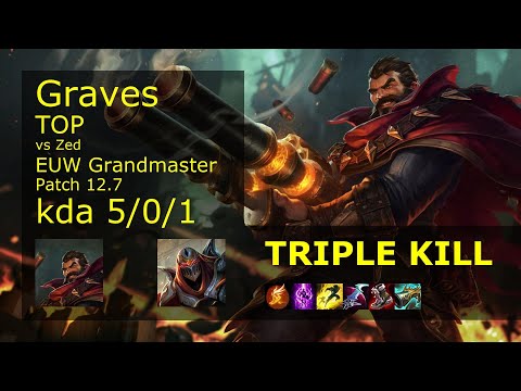 Graves Top vs Zed - EUW 5/0/1 Patch 12.7 Gameplay