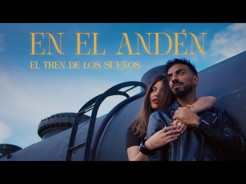 El Tren de los Sueños - En el andén (Videoclip Oficial)