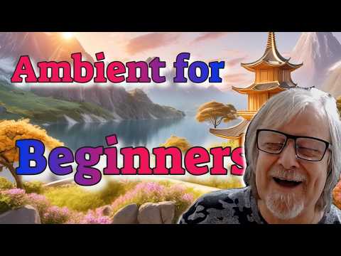 How To Create Your Own Ambient Track From Scratch - Ambient For Beginners - Full Tutorial