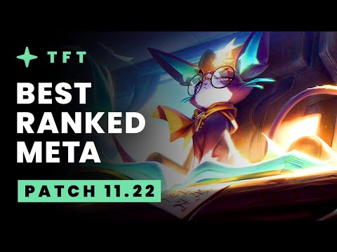 Best Ranked Meta Recap - Teamfight Tactics Patch 11.22 Guide | TFT Set 6