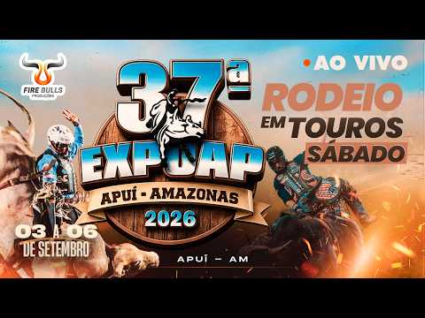 🔥 RODEIO EM TOUROS | 37ª EXPOAP - Apuí/AM | SABÁDO (04/09) - AO VIVO