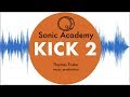 Kick 2 Sonic Academy Wie Man Eine Bassdrum Macht Tutorial Deutsch