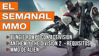 El Semanal MMO 133 - Bungie rompe con Activision | MMO de ALIEN